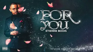 Etienne Boois - For You (You Deserve It)