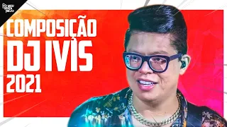 COMPOSIÇÕES de DJ IVIS 2021 - Quem Escreveu? #26