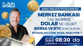 Merkez Bankası Faiz İndirirse Dolar Ne Olur? Borsa ve BTC Son Durum BurakArslan ile Piyasaların Dili