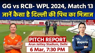 Arun Jaitley Stadium Pitch Report: GG vs RCB WPL 2024 13th Match Pitch Report | Delhi Pitch Report