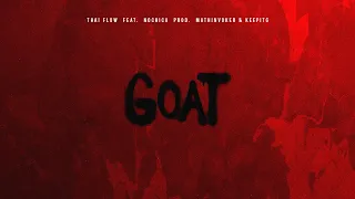 THAI FLOW & NOCHICA - GOAT (CLIPE OFICIAL)