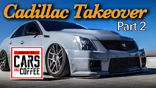 Cadillac Takeover Part 2 | South O.C. Cars and Coffee