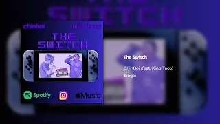 The Switch (feat. King Taco) (Official Audio)