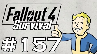 Let's Play Fallout 4 - [SURVIVAL - NO FAST TRAVEL] - Part 157 - SAFE Test