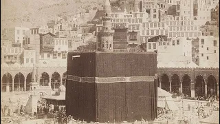 The First Ever Photographs taken of the Ka’ba [Mecca] & Medina 1861-1881 by Muhammad Sadiq Bey