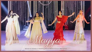 Mayya  || Nitnam & Harleen's Wedding Dance Performance | Reception