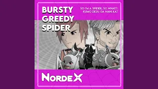 Bursty Greedy Spider (So I'm a Spider, So What?: Kumo desu ga, Nani ka?)