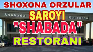 QASHQADARYONING MAQTOVLARGA LOYIQ RESTORANI "SHABADA"