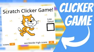 How To Make A Simple Clicker Game | Scratch Tutorial For Beginners