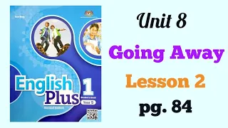 YEAR 5 ENGLISH PLUS 1: UNIT 8 - GOING AWAY | LESSON 2 | PAGE 84