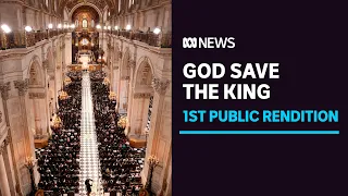 First official public rendition of 'God Save The King' sung at St Paul's Cathedral | ABC News