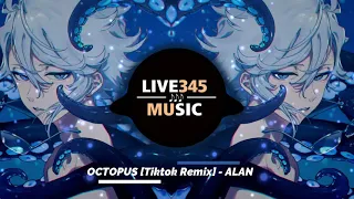 TIKTOK 0:01 || OCTOPUS [Tiktok Remix] - ALAN - LIVE345MUSIC