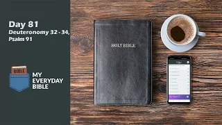 Day 81 Deuteronomy 32-34, Psalm 91  |  My Everyday Bible