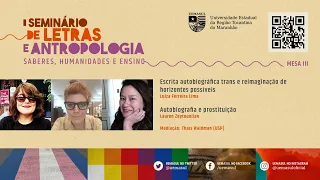 I Seminário de Letras e Antropologia - Mesa III: Autobiografia