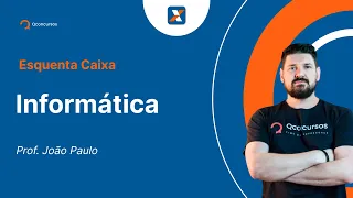 Concurso Caixa - Aula de Informática: Questões Cesgranrio