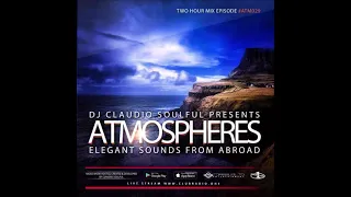 Club Radio One Atmospheres 29 | Organic House Melodic House | Podcast by Claudio Soulful