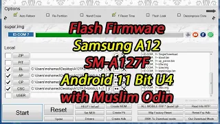 Flash Firmware Samsung A12 (SM-A127f) Android 11 Bit U4 with Muslim Odin