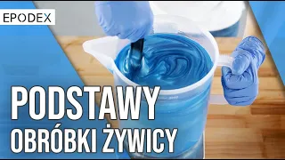 Podstawy obróbki żywic epoksydowych