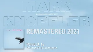 Mark Knopfler - What It Is (The Studio Albums 1996-2007)