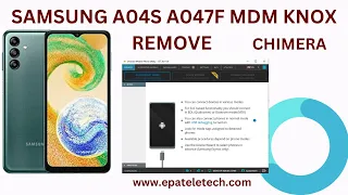 Samsung A04s A047f U1-U4 MDM KG remove permanent trick step by step Chimera Tool