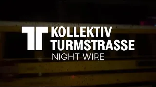 Kollektiv Turmstrasse: Night Wire (Official Music Video)