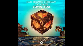 Marc Benjamin & Moonway feat. Chanel - Lovin' You (Official Audio)