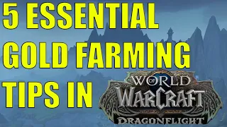 5 DRAGONFLIGHT GOLD FARMING TIPS | WoW Dragonflight Gold Farming