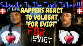 Rappers React To Volbeat "For Evigt"!!!