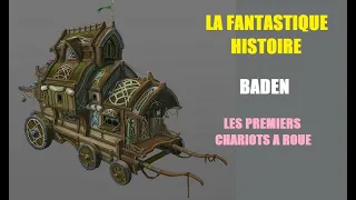 #BADEN, les premiers chariots à roue