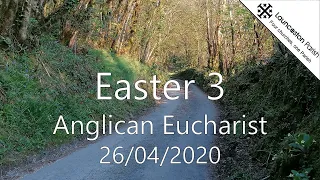 Anglican Eucharist - Third Sunday of Easter 2020
