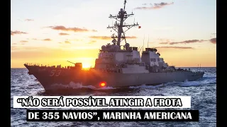 “Não Será Possível Atingir A Frota De 355 Navios”, Marinha Americana