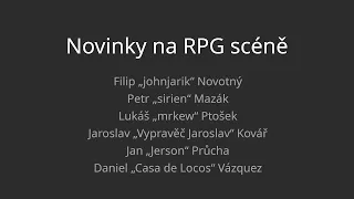 Novinky na RPG scéně 2022 - Johnjarik, Sirien, Mrkew, Jerson, Casa de Locos - GameCon 2022