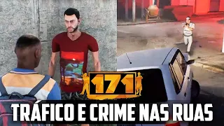 171 - TRÁFICO de DROGAS e CRIME nas ruas