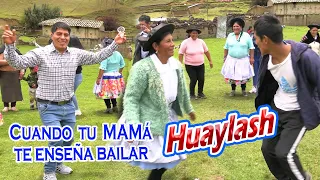 ✅✅✅CUANDO TU MAMA TE ENSEÑA A BAILAR HUAYLASH  💔💔💔HUANCAVELICAN@ QUE SE RESPETA