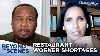 Why Aren't Restaurant Workers Returning to Work? (feat. Padma Lakshmi) - Beyond the Scenes