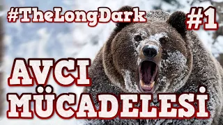 Yeni Mücadele, Yeni Hedef! | The Long Dark - Avcı Mücadelesi #1