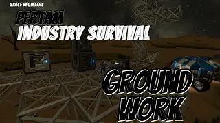 Space Engineers | Pertam Industry Survival Ep.1| [Ground Work]