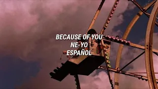 Because of You by NE-YO [Traducida al Español]