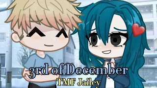 3rd of December // TMF // Jailey 💙✨💛