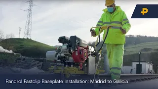 Pandrol Fastclip Baseplate Installation: Madrid to Galicia