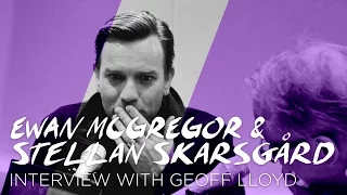 Ewan McGregor & Stellan Skarsgård full interview Pt. 1