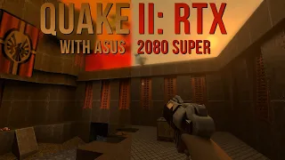 RTX Theater: Quake II RTX with an ASUS 2080 Super GPU