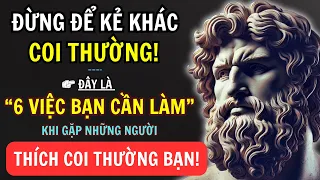 Cách Để Đối Phó Với Những Người Thích Coi Thường Bạn! |Kỷ Luật Khắc Kỷ