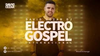 Electro Gospel Internacional - David Cézar DJ