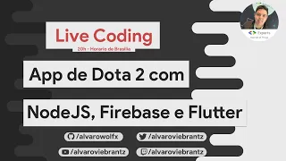 Live Coding - Criando App de Dota 2 com NodeJS, Firebase e Flutter #1