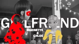 Miraculous Ladybug | Marinette x Chloe | GIRLFRIEND