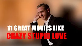 11 Great Movies Like Crazy Stupid Love