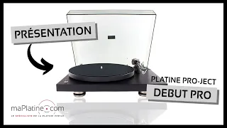 Présentation de la platine vinyle Pro-Ject Debut PRO