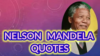 NELSON MANDELA QUOTES