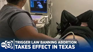 Texas trigger law banning almost all abortions in effect now